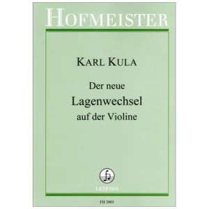 Kula, K.: Der neue Lagenwechsel auf der Violine