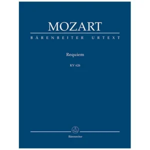 Mozart, W. A.: Requiem KV 626 – Mozarts Fragment mit den Ergänzungen von Joseph Eybler und Franz Xaver Süßmayr