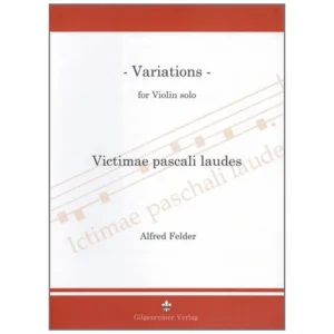 Felder, A.: Variations – Victimae pascali laudes (1987)