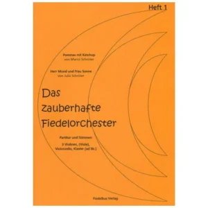 Das zauberhafte Fiedelorchester Heft 1