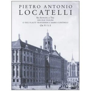 Locatelli, P. A.: 6 Triosonaten Op. 5 Band 1 (Nr. 1-3)