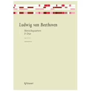 Beethoven, L. v.: Streichquartett Op. 18/1 F-Dur