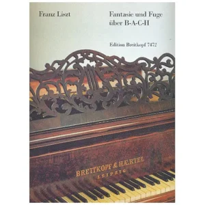 Liszt, F.: Fantasie und Fuge über B-A-C-H