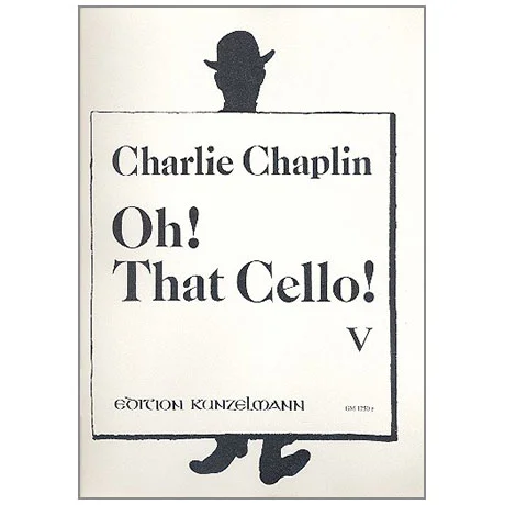 Chaplin, C.: Oh that Cello! Band 5