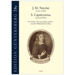 Nicolai, J.M. / Capricornus, S.: Sonata 14 a-Moll & Ciaconna D-Dur