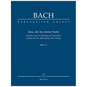 Bach, J. S.: Kantate BWV 78 »Jesu, der du meine Seele« – Kantate zum 14. Sonntag nach Trinitatis
