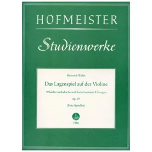 Wahls, H.: Das Lagenspiel auf der Violine Op. 19