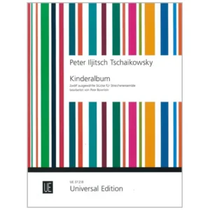 Tschaikowski, P. I.: 12 Stücke aus »Kinderalbum«