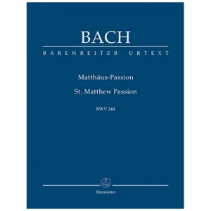 Bach, J. S.: Matthäus-Passion BWV 244
