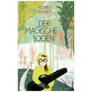 Bennet, R.: Der magische Bogen