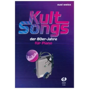 Weiss, S.: Kultsongs der 80er-Jahre
