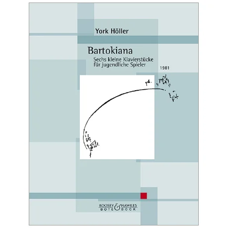 Höller, Y.: Bartokiana – 6 kleine Klavierstücke für jugendliche Spieler (1981)