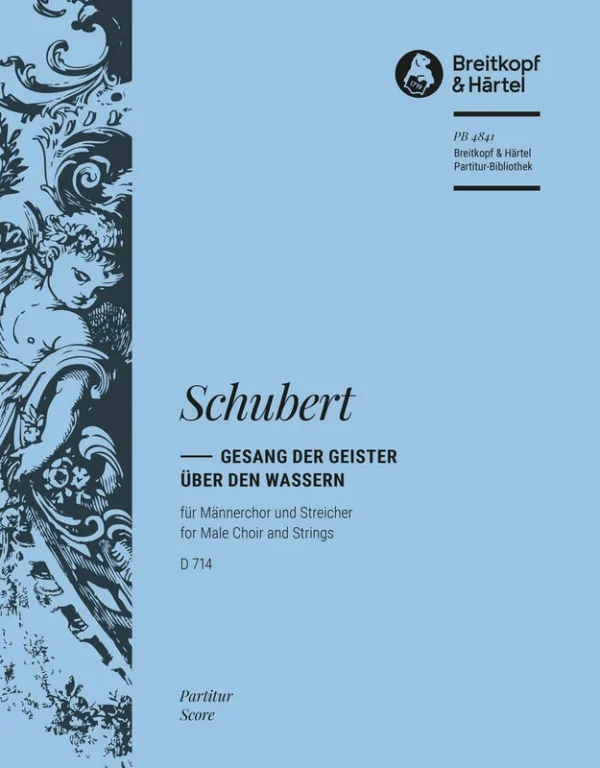SCHUBERT – Gesang der Geister über den Wassern D 714 [Op. posth. 167]