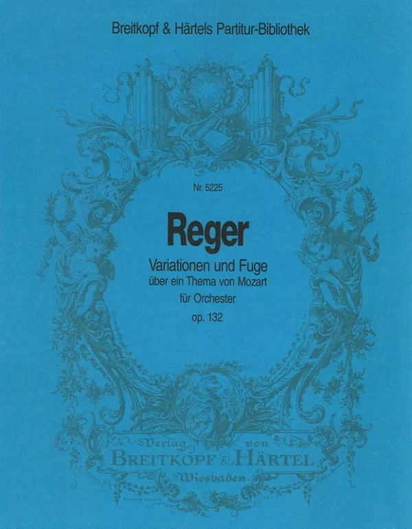 REGER – Variations and Fugue on a Theme by Mozart Op. 132