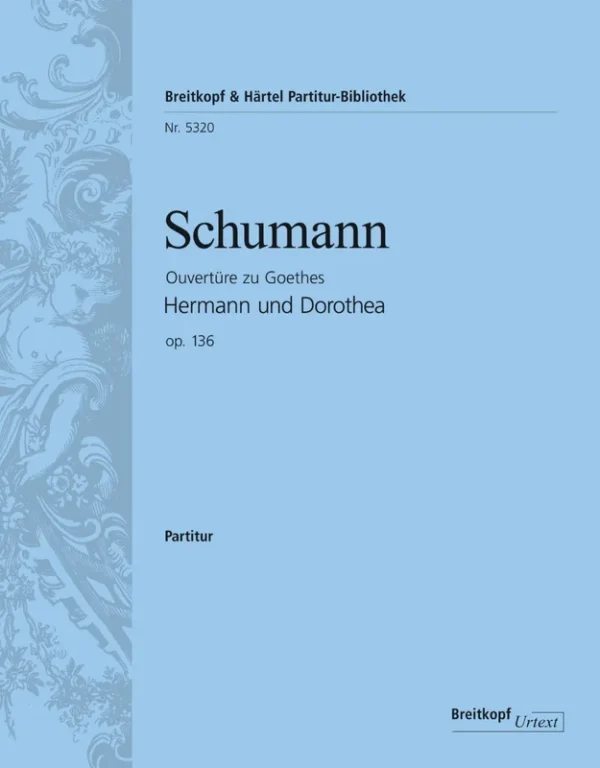 SCHUMANN – Hermann und Dorothea Op. 136