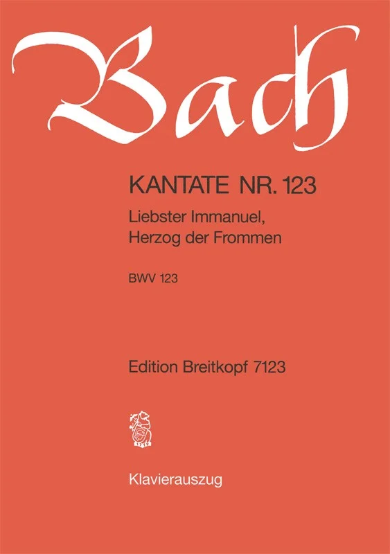 BACH – Cantata BWV 123 “Liebster Immanuel, Herzog der Frommen”
