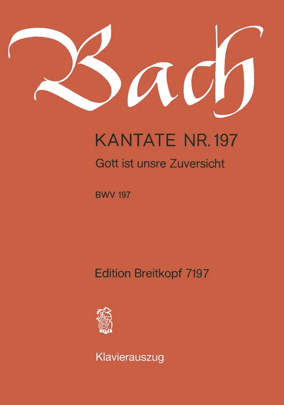 BACH – Cantata BWV 197 “Gott ist unsre Zuversicht”