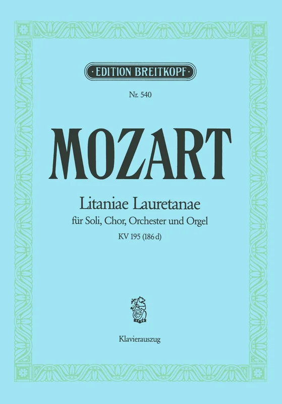MOZART – Litaniae Lauretanae K. 195 (186d)