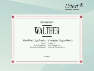 WALTHER – Complete Organ Works