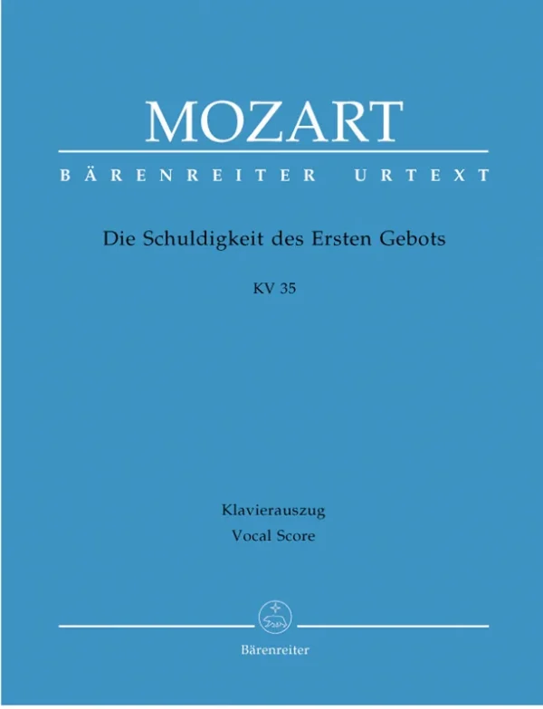 MOZART – DIE SCHULDIGKEIT DES ERSTEN GEBOTS