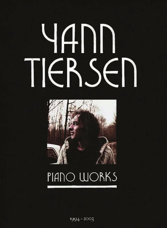 YANN TIERSEN – Piano Works