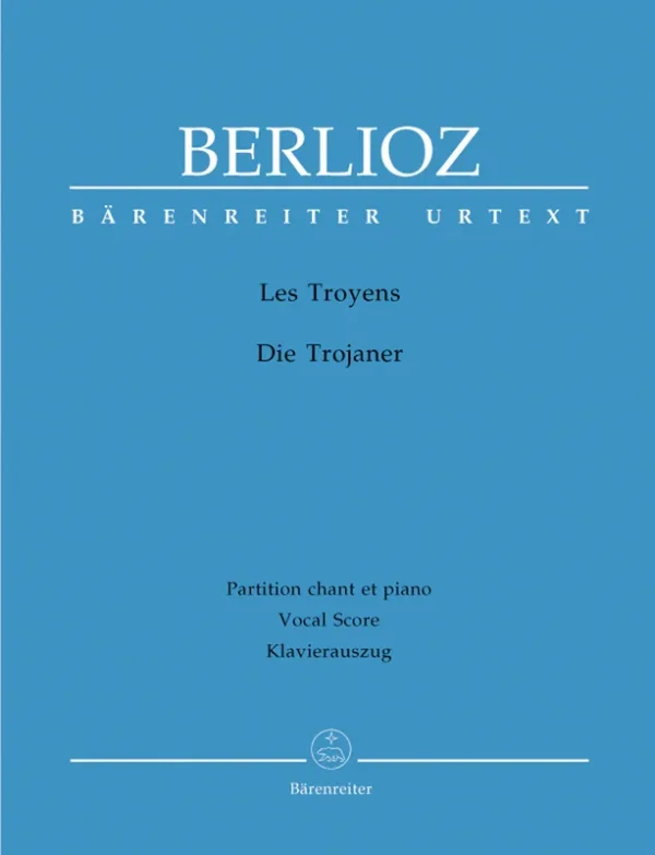 BERLIOZ – LES TROYENS