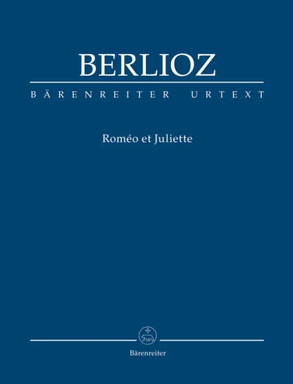 BERLIOZ – Roméo et Juliette op. 17 Hol. 73