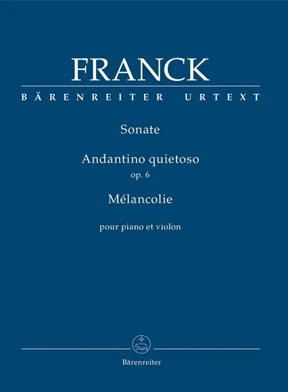 FRANCK – Sonate / Andantino quietoso op. 6 / Mélancolie for Piano and Violin