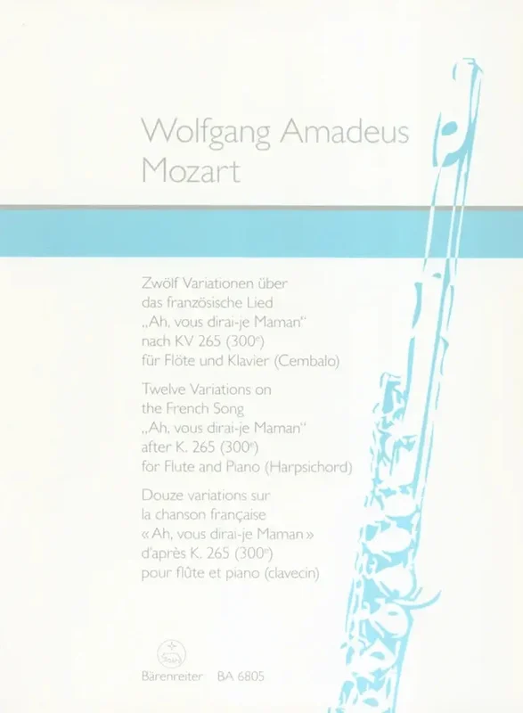 MOZART – Twelve Variations on the French Song “Ah, vous dirai-je Maman” based on K. 265 (300e) for Flute and Piano (Harpsichord)