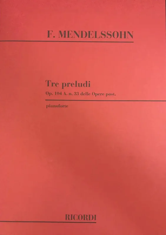 MENDELSSOHN – 3 Preludi, Op. 104 A – N. 33 Delle Opere Postume