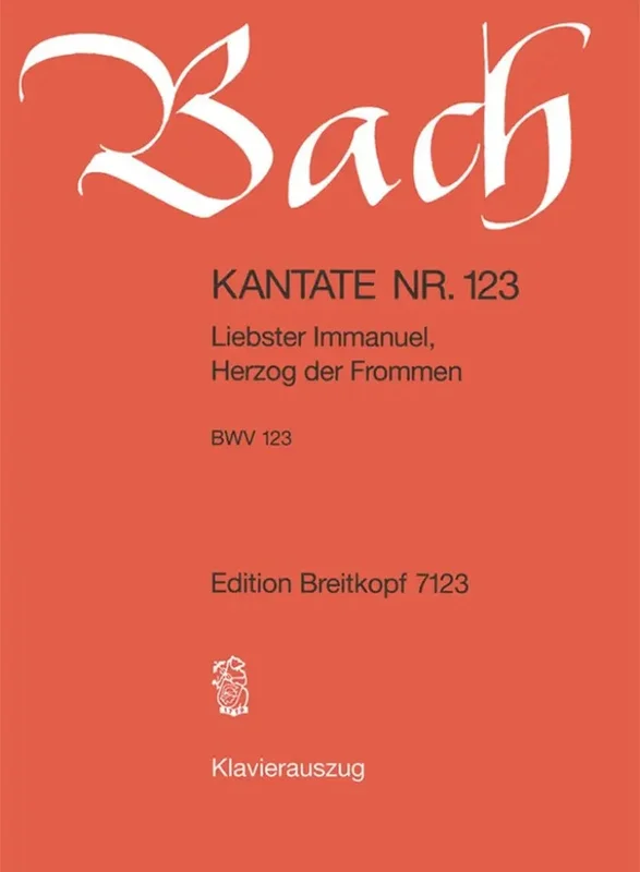 BACH – Kantate BWV 123 Liebster Immanuel Herzog der Frommen
