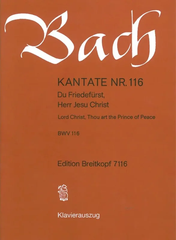 BACH – Kantate BWV 116 Lord Christ, Thou art the Prince of Peace