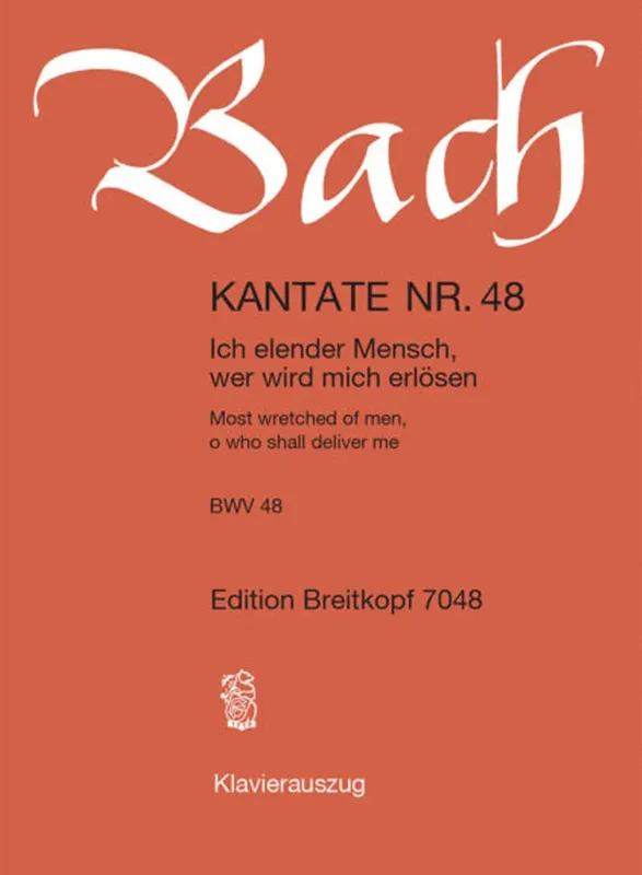 BACH – Kantate BWV 048 Most wretched of men, o who shall deliver me