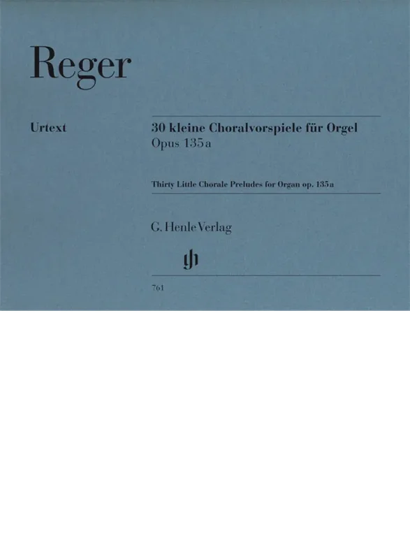 REGER – Thirty Littel Chorale Preludes For Organ op.135a