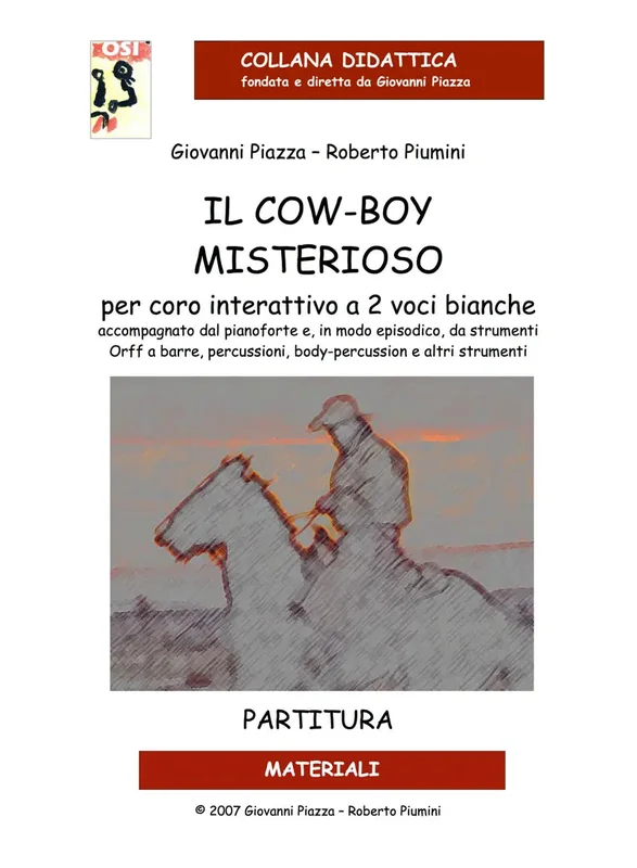 COLLANA DIDATTICA OSI – PIAZZA/PIUMINI- Il Cow-boy Misterioso (Partitura)