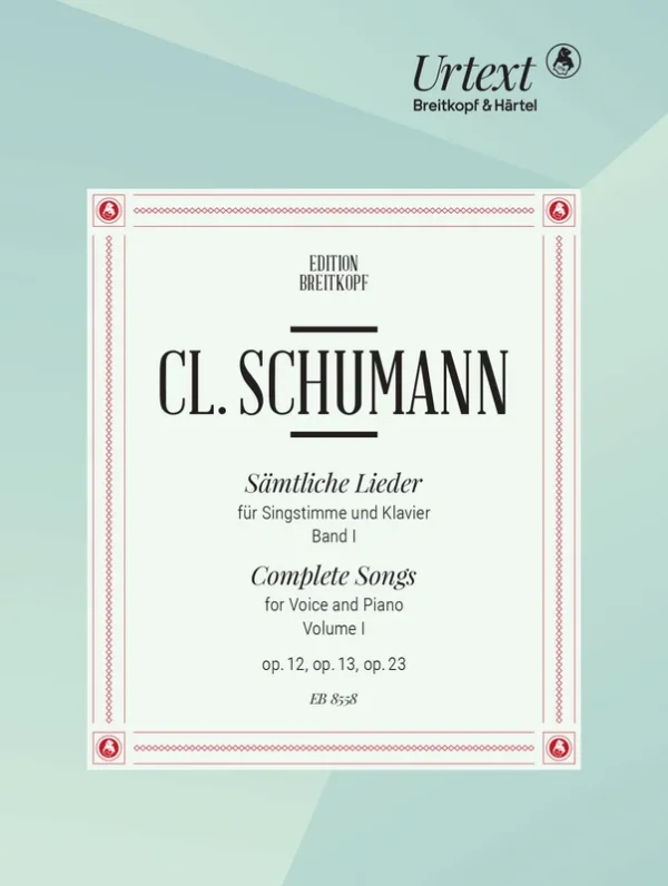 CLARA SCHUMANN – Complete Songs
