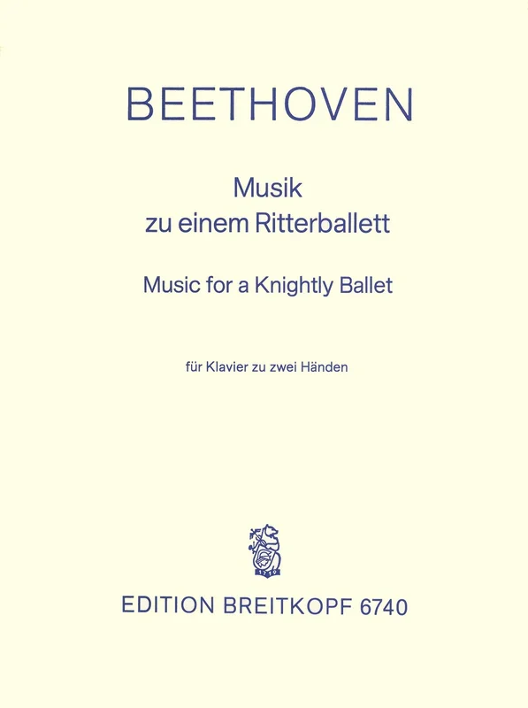 BEETHOVEN – Music for a Knightly’s Ballet WoO 1