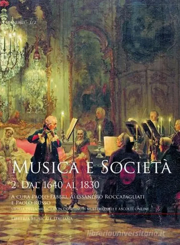 MUSICA E SOCIETA’ 2 Dal 1640 Al 1830
