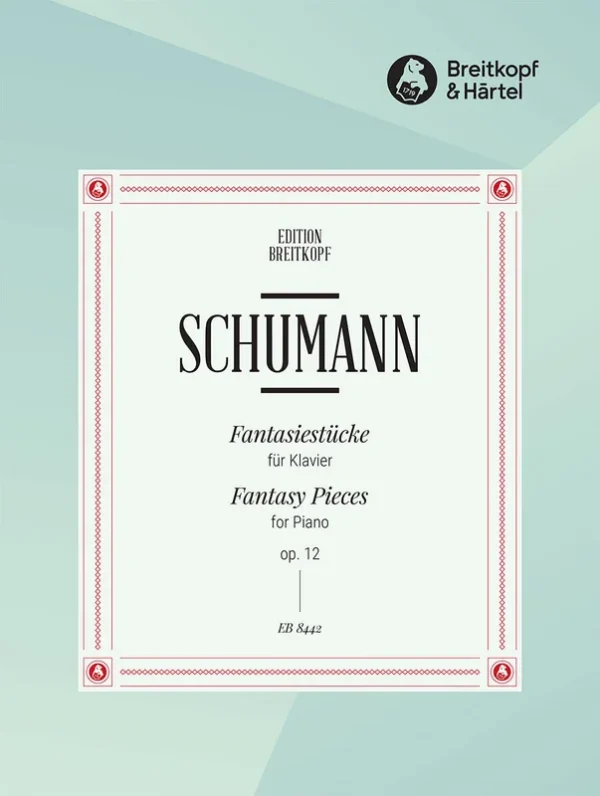 SCHUMANN – Fantasy Pieces Op. 12