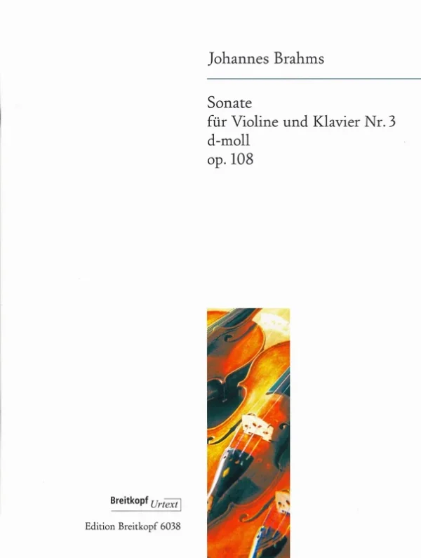 BRAHMS – Sonata No. 3 in D minor Op. 108