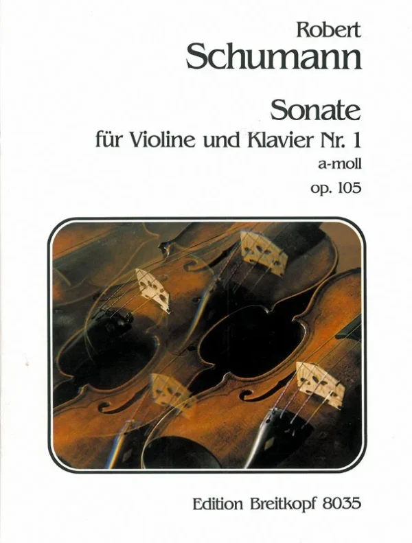 SCHUMANN – Sonata No. 1 in A minor Op. 105