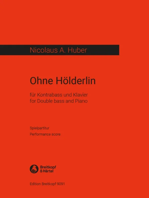 HUBER – Ohne Hölderlin