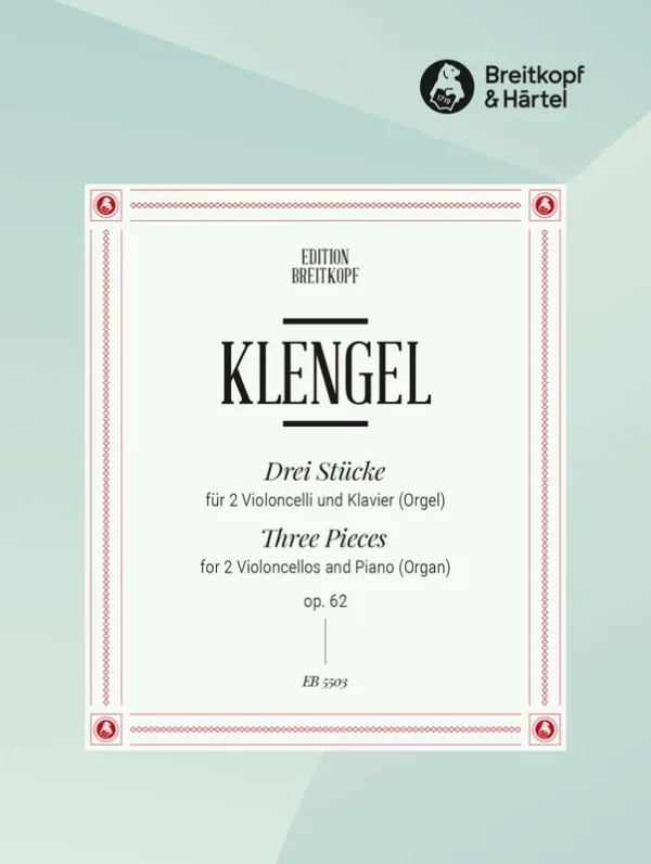 KLENGEL – 3 Pieces Op. 62