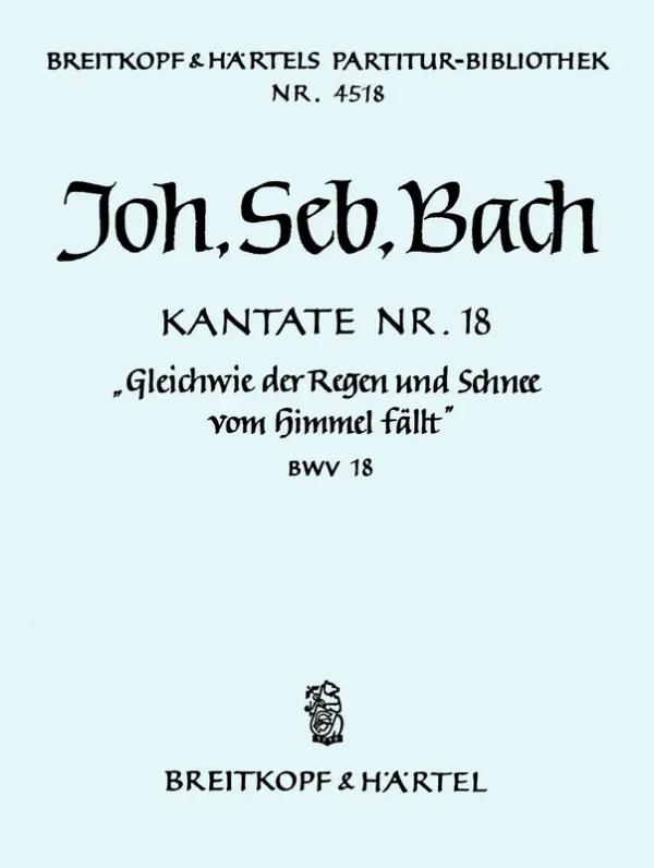BACH – Cantata BWV 18 “For as the rain cometh down”