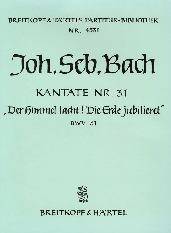 BACH – Cantata BWV 31 “The heavens rejoice”