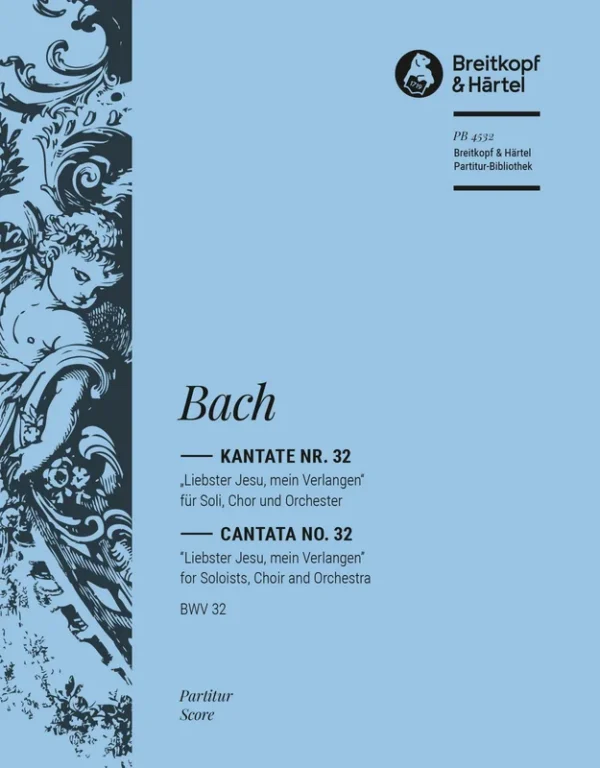 BACH – Cantata BWV 32 “Liebster Jesu, mein Verlangen”