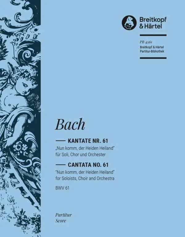 BACH – Cantata BWV 61 “Come, Redeemer of our race”