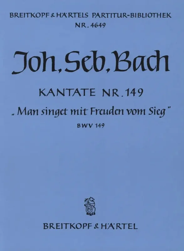 BACH – Cantata BWV 149 “Man singet mit Freuden vom Sieg”