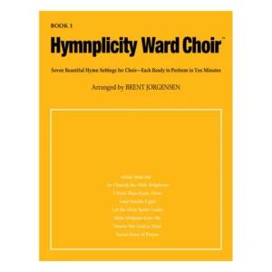 Hymnplicity Ward Choir – Book 1