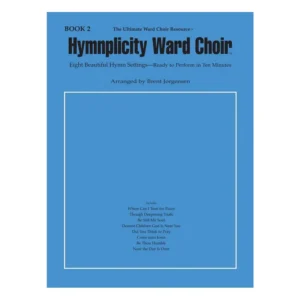 Hymnplicity Ward Choir – Book 2